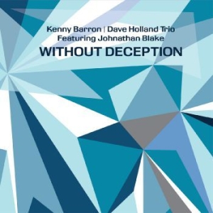 Holland Dave Kenny Barron & Jonath - Without Deception i gruppen VI TIPSER / Årsbestelistor 2020 / JazzTimes 2020 hos Bengans Skivbutik AB (3732069)