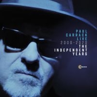 Carrack Paul - Live 2000-2020:Independent Years i gruppen CD / Pop-Rock hos Bengans Skivbutik AB (3732101)