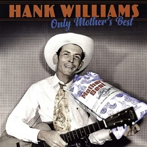 Hank Williams - Only Mother's Best i gruppen VINYL / Country,Pop-Rock hos Bengans Skivbutik AB (3732132)