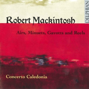 Mackintosh Robert - Mackintosh: Airs, Minuets, Gavotts i gruppen CD / Klassisk hos Bengans Skivbutik AB (3732288)