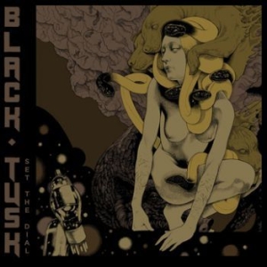 Black Tusk - Set The Dial i gruppen CD / Metal/ Heavy metal hos Bengans Skivbutik AB (3741745)