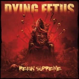 Dying Fetus - Reign Supreme i gruppen CD / Metal/ Heavy metal hos Bengans Skivbutik AB (3741746)