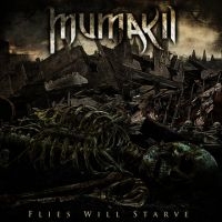 Mumakil - Flies Will Starve i gruppen CD / Metal hos Bengans Skivbutik AB (3741768)