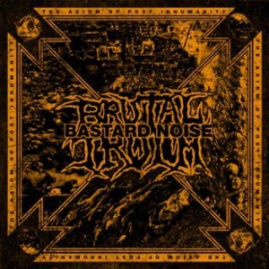 Brutal Truth / Bastard Noise - Axiom Of Post Inhumanity i gruppen CD / CD Metal hos Bengans Skivbutik AB (3741771)