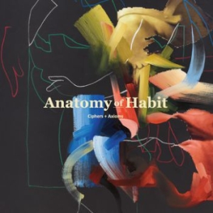 Anatomy Of Habit - Ciphers + Axioms i gruppen CD / Metal/ Heavy metal hos Bengans Skivbutik AB (3741801)