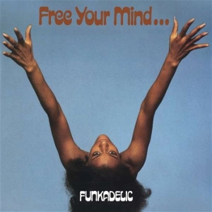 Funkadelic - Free Your Mind And Your Ass Will Follow (CD) i gruppen VI TIPSER / Mest Populære cd-klassiker hos Bengans Skivbutik AB (3742443)