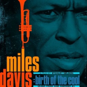 Davis Miles - Music From And Inspired By Birth Of The Cool, A Film By Stanley Nelson i gruppen Minishops / Miles Davis hos Bengans Skivbutik AB (3742711)