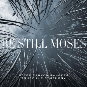 Steep Canyon Rangers & Asheville Sy - Be Still Moses (Ltd.Ed.) i gruppen VINYL / Country hos Bengans Skivbutik AB (3744336)