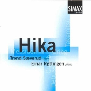 Sæverudtrond/Einar Røttingen - Hika (Grieg,Debussy,Takemitsu,Crumb i gruppen CD / Klassisk hos Bengans Skivbutik AB (3744626)