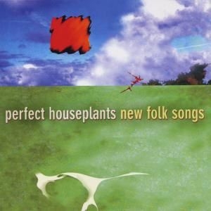 Perfect Houseplants - New Folk Songs i gruppen Musikk / SACD / Jazz/Blues hos Bengans Skivbutik AB (3744895)