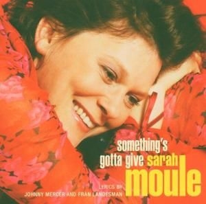 Moule Sarah - Something's Gotta Give i gruppen Musikk / SACD / Jazz/Blues hos Bengans Skivbutik AB (3744897)