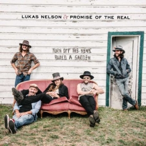 Nelson Lukas & Promise of the Real - Turn Off the News (Build a Garden) i gruppen CD / CD Blues-Country hos Bengans Skivbutik AB (3745466)