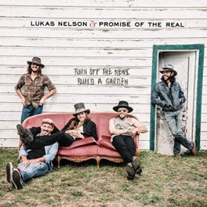 Nelson Lukas & Promise of the Real - Turn Off the News (Build a Garden) i gruppen VINYL / Vinyl Country hos Bengans Skivbutik AB (3745469)