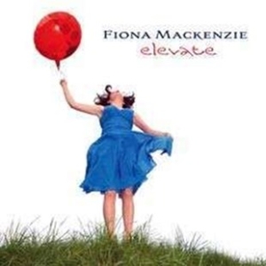 Mackenzie Fiona - Elevate i gruppen Externt_Lager / Naxoslager hos Bengans Skivbutik AB (3745792)