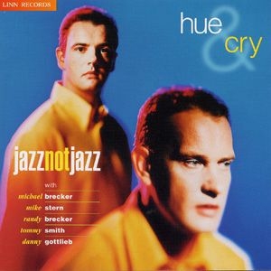 Hue And Cry - Jazz Not Jazz i gruppen Externt_Lager / Naxoslager hos Bengans Skivbutik AB (3746127)