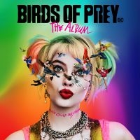 Various Artists - Birds Of Prey: The Album i gruppen CD / Film-Musikkkal hos Bengans Skivbutik AB (3747073)