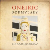 Bishop Sir Richard - Oneiric Formulary i gruppen VINYL hos Bengans Skivbutik AB (3747648)