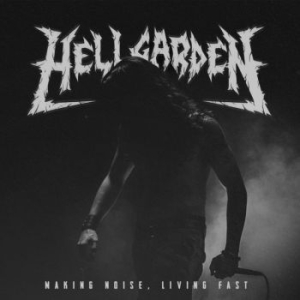 Hellgarden - Making Noise, Living Fast i gruppen CD / Metal/ Heavy metal hos Bengans Skivbutik AB (3747692)