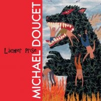 Doucet Michael - Lacher Prise i gruppen CD / Pop-Rock hos Bengans Skivbutik AB (3747693)