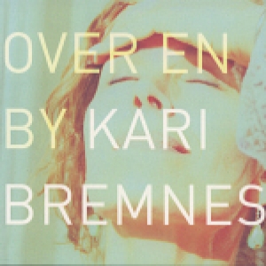 Bremnes Kari - Over En By i gruppen VINYL / Pop-Rock hos Bengans Skivbutik AB (3755784)