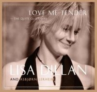 Dillan Lisa - Love Me Tender - The Quiet Quite Wa i gruppen VINYL / Pop-Rock hos Bengans Skivbutik AB (3755786)