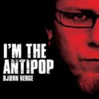 Berge Björn - I'm The Antipop i gruppen CD / Pop-Rock hos Bengans Skivbutik AB (3755860)