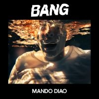 MANDO DIAO - BANG i gruppen VINYL / Svensk Musikkk hos Bengans Skivbutik AB (3756490)