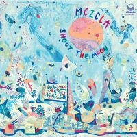 Mezcla - Shoot The Moon i gruppen CD / Jazz hos Bengans Skivbutik AB (3758018)