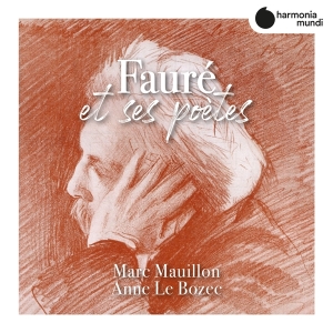 Mauillon Marc/Anne Le Bozec - Faure Et Ses Poetes i gruppen CD / Klassisk,Annet hos Bengans Skivbutik AB (3760938)