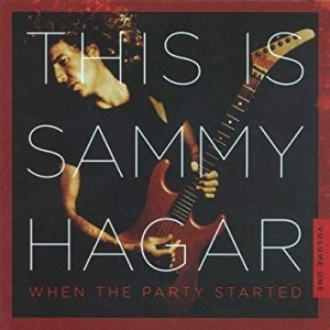 Sammy Hagar - This Is Sammy Hagar: When The Party i gruppen CD / Rock hos Bengans Skivbutik AB (3761679)