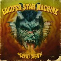 Lucifer Star Machine - Devil's Breath i gruppen CDV06 hos Bengans Skivbutik AB (3762242)