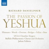 Danielpour Richard - The Passion Of Yeshua i gruppen VI TIPSER / Julegavetips CD hos Bengans Skivbutik AB (3762790)