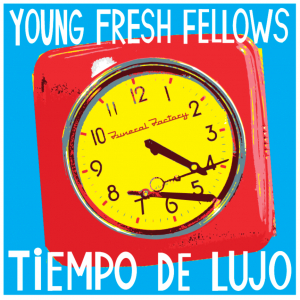 Young Fresh Fellows - Tiempo De Lujo i gruppen VINYL / Rock hos Bengans Skivbutik AB (3763633)