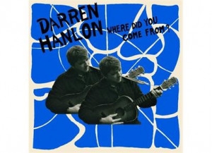 Darren Hanlon - Where Did You Come From? i gruppen VINYL hos Bengans Skivbutik AB (3763635)