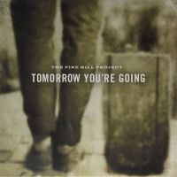 Pine Hill Project The - Tomorrow You're Going i gruppen VINYL / Pop-Rock,Svensk FolkeMusikkk hos Bengans Skivbutik AB (3763809)