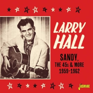 Hall Larry - Sandy, The 45S And More i gruppen VI TIPSER / Julegavetips CD hos Bengans Skivbutik AB (3763951)