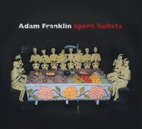 Franklin Adam - Spent Bullets i gruppen CD / Pop-Rock hos Bengans Skivbutik AB (3764117)