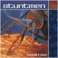 Stuntmen - Small Time i gruppen CD / Pop-Rock hos Bengans Skivbutik AB (3764196)