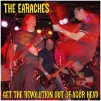 Earaches - Get The Revolution Out Of Your Head i gruppen CD / Pop-Rock hos Bengans Skivbutik AB (3764208)