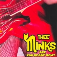 Thee Minks - Are You Ready Now? i gruppen CD / Pop-Rock hos Bengans Skivbutik AB (3764210)