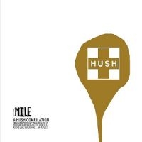 Various Artists - Mile: A Hush Compilation i gruppen CD / Pop-Rock hos Bengans Skivbutik AB (3764838)