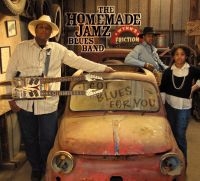 Homemade Jamz Blues Band - I Got Blues For You i gruppen CD / Blues,Jazz hos Bengans Skivbutik AB (3764910)