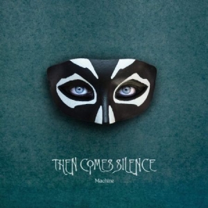 Then Comes Silence - Machine i gruppen VINYL hos Bengans Skivbutik AB (3766309)