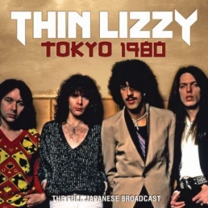 Thin Lizzy - Tokyo 1980 (Live Broadcast 1980) i gruppen CD / Metal/ Heavy metal hos Bengans Skivbutik AB (3767995)