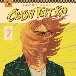 Brue Sammy - Crash Test Kid i gruppen VINYL / Rock hos Bengans Skivbutik AB (3768076)