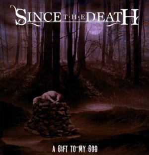 Since The death - A Gift To My God i gruppen CD / Rock hos Bengans Skivbutik AB (3769236)