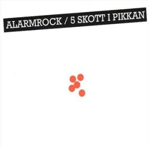 Alarmrock - Fem Skott I Pikkan i gruppen CD / Pop-Rock,Svensk Musikkk hos Bengans Skivbutik AB (3769916)