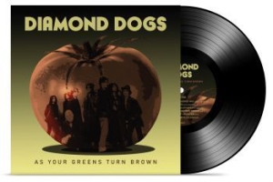 Diamond Dogs - As Your Greens Turn Brown (Vinyl Bl i gruppen Diamond Dogs hos Bengans Skivbutik AB (3769941)