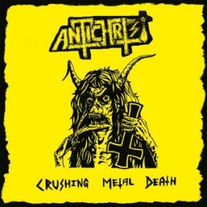 Antichrist - Crushing Metal Death i gruppen CD / Metal/ Heavy metal hos Bengans Skivbutik AB (3770778)