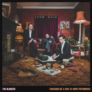 Blinders - Fantasies Of A Stay At Home Psycopa i gruppen VINYL / Pop-Rock hos Bengans Skivbutik AB (3772878)